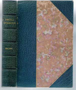 BALZAC, HONORE DE. - Balzac's Contes drolatiques ; Droll Stories collected from the Abbeys of Touraine.